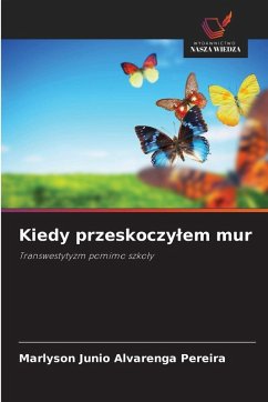 Kiedy przeskoczy¿em mur - Alvarenga Pereira, Marlyson Junio