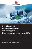 Synthèse et caractérisation d'hydrogels thermosensibles négatifs