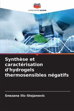 Synthèse et caractérisation d'hydrogels thermosensibles négatifs - Ilic-Stojanovic, Snezana