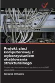 Projekt sieci komputerowej z wykorzystaniem okablowania strukturalnego