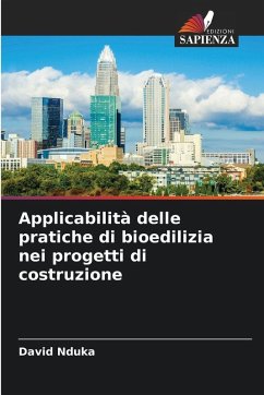 Applicabilità delle pratiche di bioedilizia nei progetti di costruzione - Nduka, David