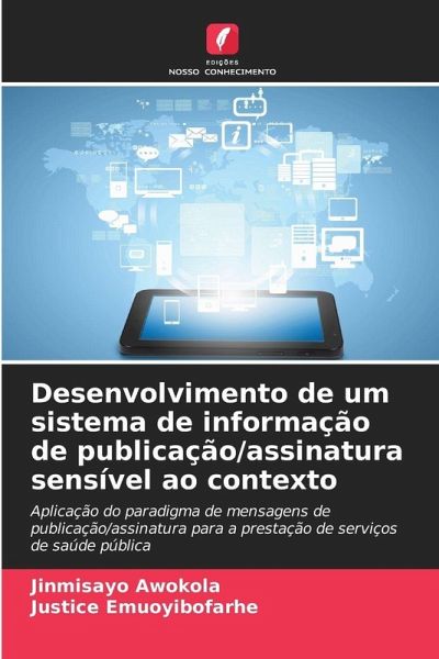 Desenvolvimento de um sistema de informação de publicação/assinatura sensível ao contexto Desenvolvimento de um sistema de informação de publicação/assinatura sensível ao contexto