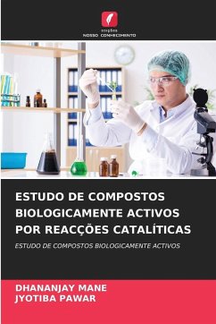 ESTUDO DE COMPOSTOS BIOLOGICAMENTE ACTIVOS POR REACÇÕES CATALÍTICAS - Mane, Dhananjay;PAWAR, JYOTIBA ESTUDO DE COMPOSTOS BIOLOGICAMENTE ACTIVOS POR REACÇÕES CATALÍTICAS - Mane, Dhananjay;PAWAR, JYOTIBA