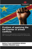 Problem of applying the UN Charter in armed conflicts Problem of applying the UN Charter in armed conflicts
