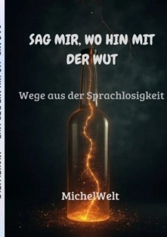 Sag mir, wohin mit der Wut