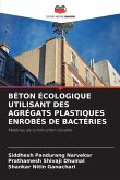 BÉTON ÉCOLOGIQUE UTILISANT DES AGRÉGATS PLASTIQUES ENROBÉS DE BACTÉRIES