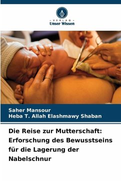 Cover Die Reise zur Mutterschaft: Erforschung des Bewusstseins für die Lagerung der Nabelschnur
