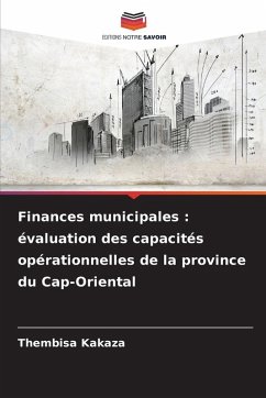 Cover Finances municipales : évaluation des capacités opérationnelles de la province du Cap-Oriental