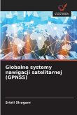 Globalne systemy nawigacji satelitarnej (GPNSS) Globalne systemy nawigacji satelitarnej (GPNSS)