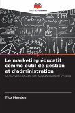 Le marketing éducatif comme outil de gestion et d'administration