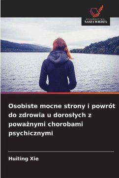 Cover Osobiste mocne strony i powrót do zdrowia u doros¿ych z powa¿nymi chorobami psychicznymi