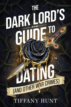 Cover The Dark Lord's Guide to Dating (and Other War Crimes) (eBook, ePUB)