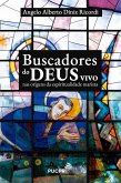 Buscadores do Deus vivo (eBook, ePUB)