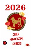 Chien Horoscope Chinois 2026 (eBook, ePUB) Chien Horoscope Chinois 2026 (eBook, ePUB)