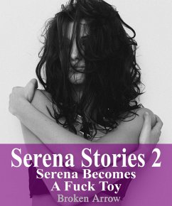 Cover Serena Stories 2: Serena Becomes A Fuck Toy (eBook, ePUB)