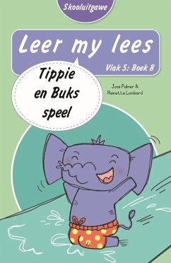 Cover Leer my lees (Vlak 5 Boek 8): Tippie en Buks speel (Skooluitgawe) (eBook, ePUB)