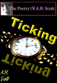 Ticking (eBook, ePUB) - Scott, A. H.