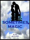 Sometimes, Magic (eBook, ePUB) Sometimes, Magic (eBook, ePUB)