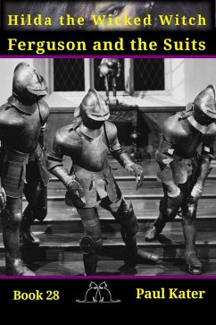 Cover Hilda 28 - Ferguson and the Suits (Hilda the Wicked Witch, #28) (eBook, ePUB)