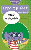 Leer my lees (Vlak 6 Boek 10): Tippie en die geheim (Skooluitgawe) (eBook, ePUB)