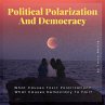 Political Polarization And Democracy?:... - Bild 1