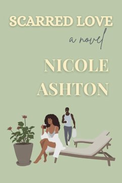 Scarred Love (eBook, ePUB) - Ashton, Nicole