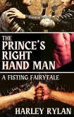 The Prince's Right Hand Man: A Fisting Fairytale (eBook, ePUB)