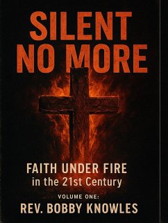 Silent No More (eBook, ePUB) - Knowles, Rev. Bobby