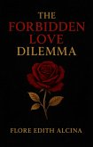 The Forbidden Love Dilemma (eBook, ePUB)