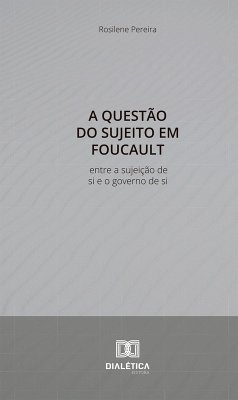 Cover A Questão do Sujeito em Foucault (eBook, ePUB)