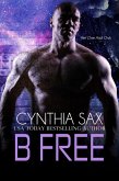 B Free (Rebel Cyborgs, #4) (eBook, ePUB)