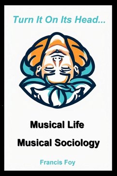 Musical Life + Musical Sociology (eBook, ePUB) - Foy, Francis