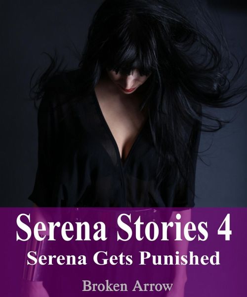 Serena Stories 4: Serena Gets Punished (eBook, ePUB)
