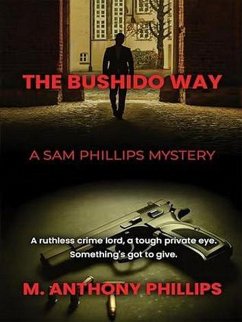 Cover The Bushido Way: A Sam Phillips Mystery (eBook, ePUB)