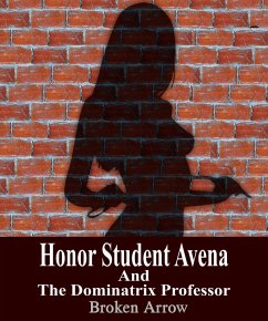 Cover Honor Student Avena And The Dominatrix Professor (eBook, ePUB)