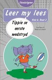 Leer my lees (Vlak 6 Boek 2): Tippie se eerste wedstryd (Skooluitgawe) (eBook, ePUB)