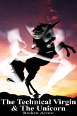 The Technical Virgin & The Unicorn (Fucking Paranormal, #4) (eBook, ePUB)