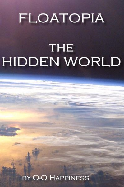 Floatopia - the Hidden World. (eBook, ePUB)