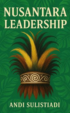 Nusantara Leadership (eBook, ePUB) - Sulistiadi, Andi