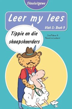 Leer my lees (Vlak 5 Boek 9): Tippie en die skaapskeerders (Skooluitgawe) (eBook, ePUB) - Palmer, José; Lombard, Reinette