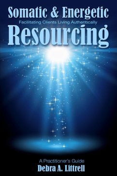 Cover Somatic & Energetic Resourcing: Facilitating Clients Living Authentically (eBook, ePUB)