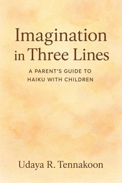 Cover Imagination in Three Lines: A Parent's Guide to Haiku with Children (eBook, ePUB)