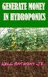 Generate Money In Hydroponics (eBook,... - Bild 1