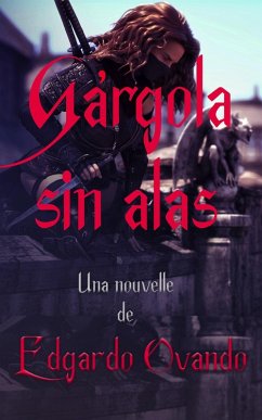 Gárgola sin Alas (eBook, ePUB) - Ovando, Edgardo