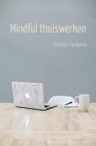 Mindful Thuiswerken (eBook, ePUB)