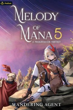 Melody of Mana 5 (eBook, ePUB) - Wandering Agent