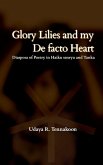 Glory Lilies and My De Facto Heart- Diaspora Poetry in Haiku Senryu and Tanka (eBook, ePUB) Glory Lilies and My De Facto Heart- Diaspora Poetry in Haiku Senryu and Tanka (eBook, ePUB)