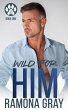 Wild for Him (The Wild Series, Book... - Bild 1