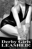 Derby Girls Leashed! (Derby Girls Unleashed, #4) (eBook, ePUB)