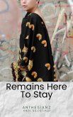Remains Here to Stay (eBook, ePUB)